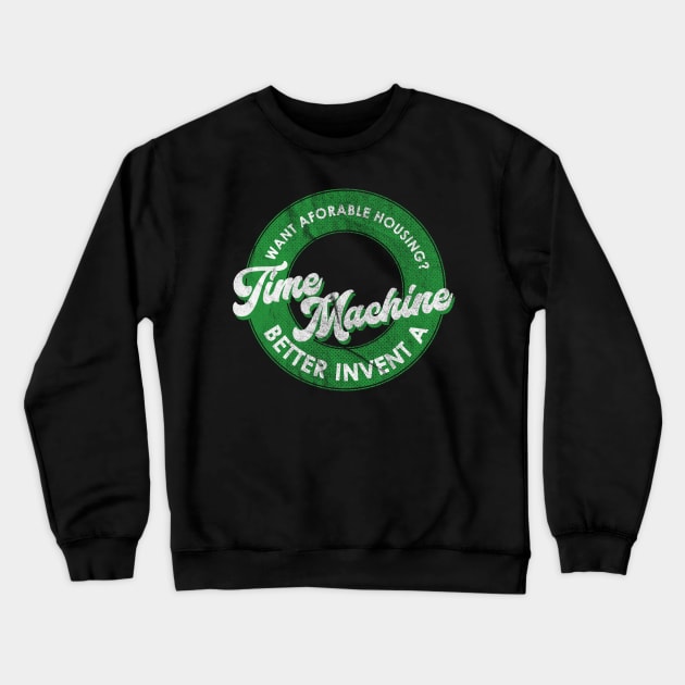 Affordable Housing Time Machine Crewneck Sweatshirt by karutees